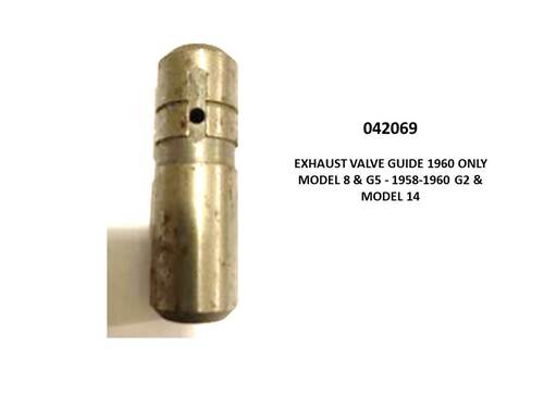 EXHAUST VALVE GUIDE 1960 ONLY MODEL 8 & G5 - 1958-1960 G2 & MODEL 14
